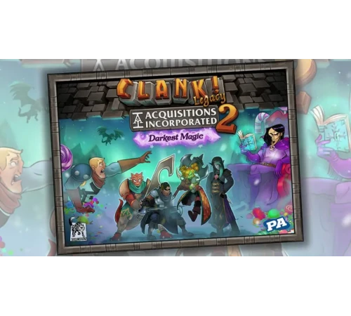 Кланк! Наследие 2: Корпорация Авантюристов - Темнейшая магия (Clank! Legacy 2: Acquisitions Incorporated -Darkest Magic)